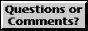 An animated 88x31 button graphic that reads 'Questions or Comments?' on its first slide, and 'E-mail' on its second slide. The second slide has a drawing of a stamp with a lightning bolt on it.